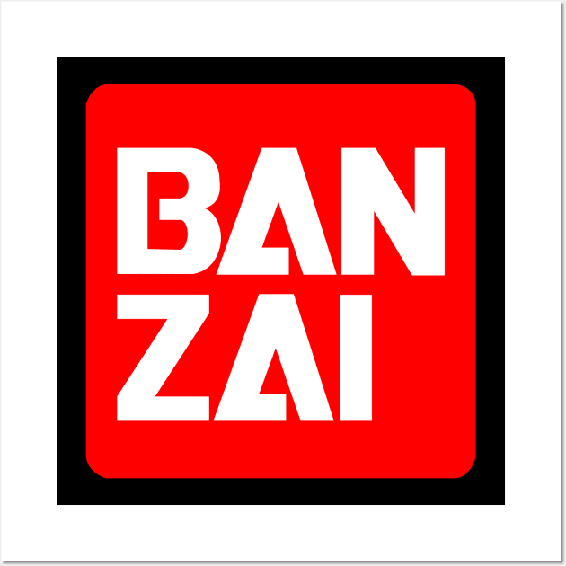 Banzai Wall Art by scumbagmutant